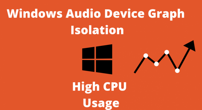Windows Audio Device Graph Isolation High CPU Usage [Fixed]