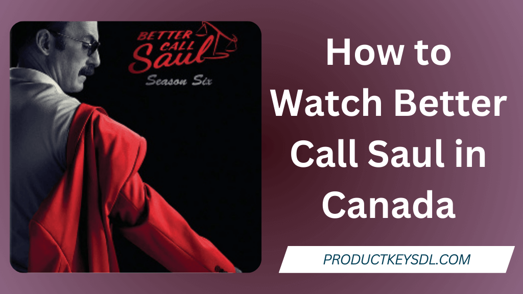 How to Watch Better Call Saul in Canada