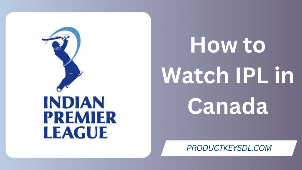 How to Watch IPL in Canada