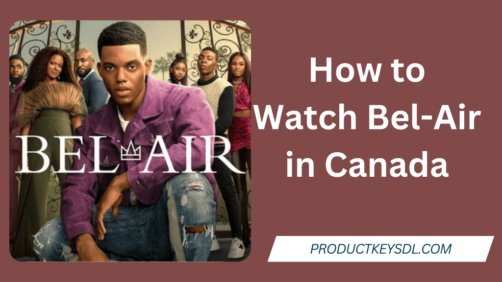 how to watch bel-air in Canada